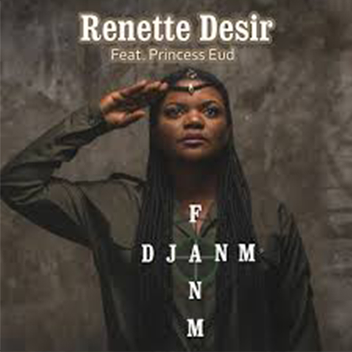 Fanm Djanm Renette Desir Feat Princesse Eud